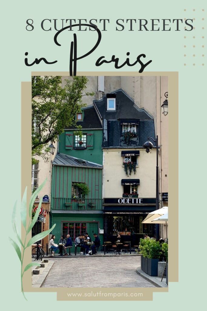 Streets in Paris you should not miss when you are planning a trip to Paris. In this post, you will find the best tips to the cutest streets in Paris. | salutfromparis.com